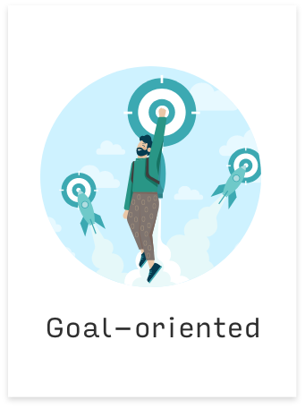 Goal oriented